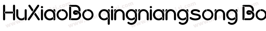 HuXiaoBo qingniangsong Bold字体转换